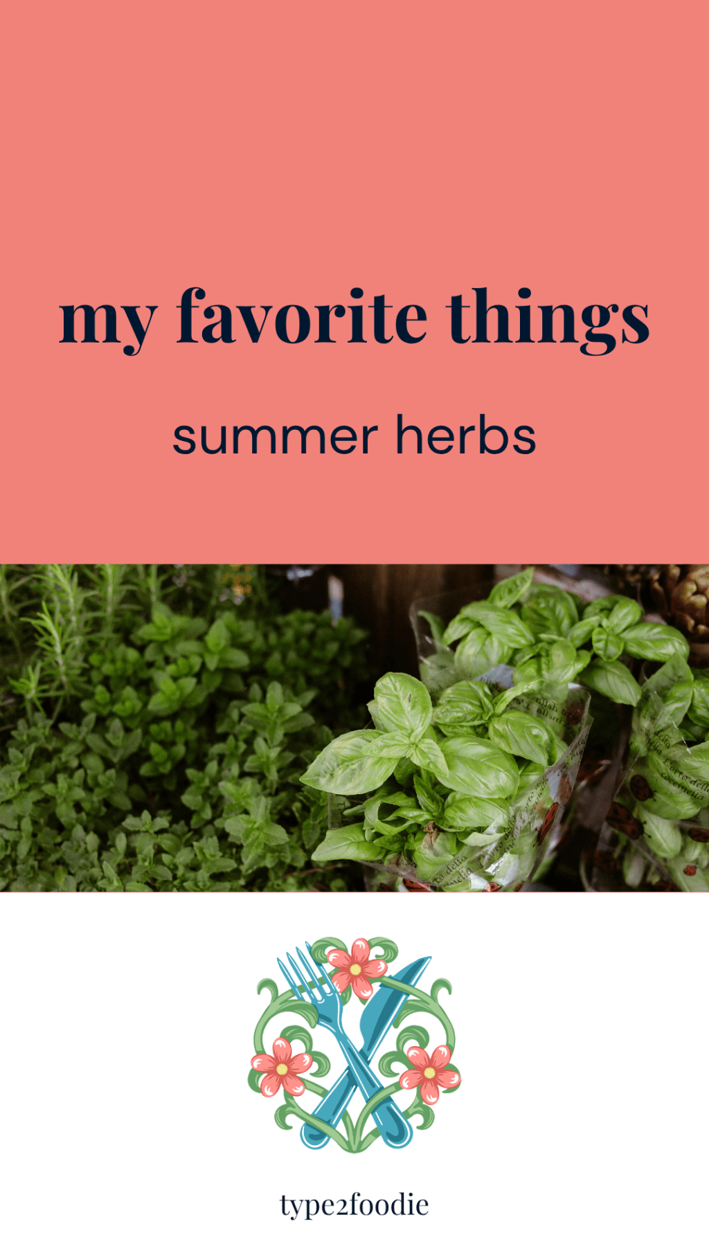 My favorite things: summer&nbsp;herbs